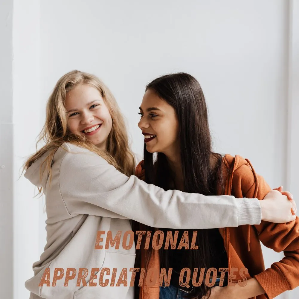  Emotional Appreciation Quotes