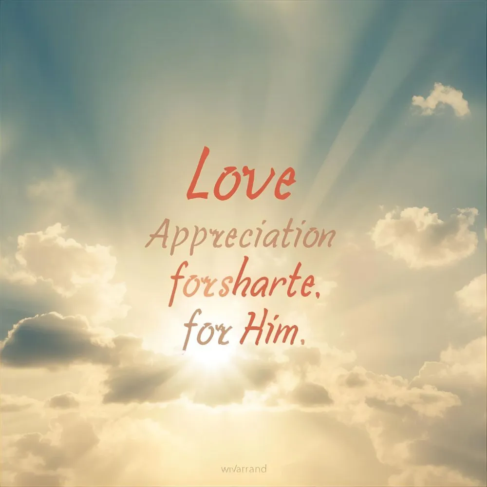 Short Love Appreciation Quotes for Him