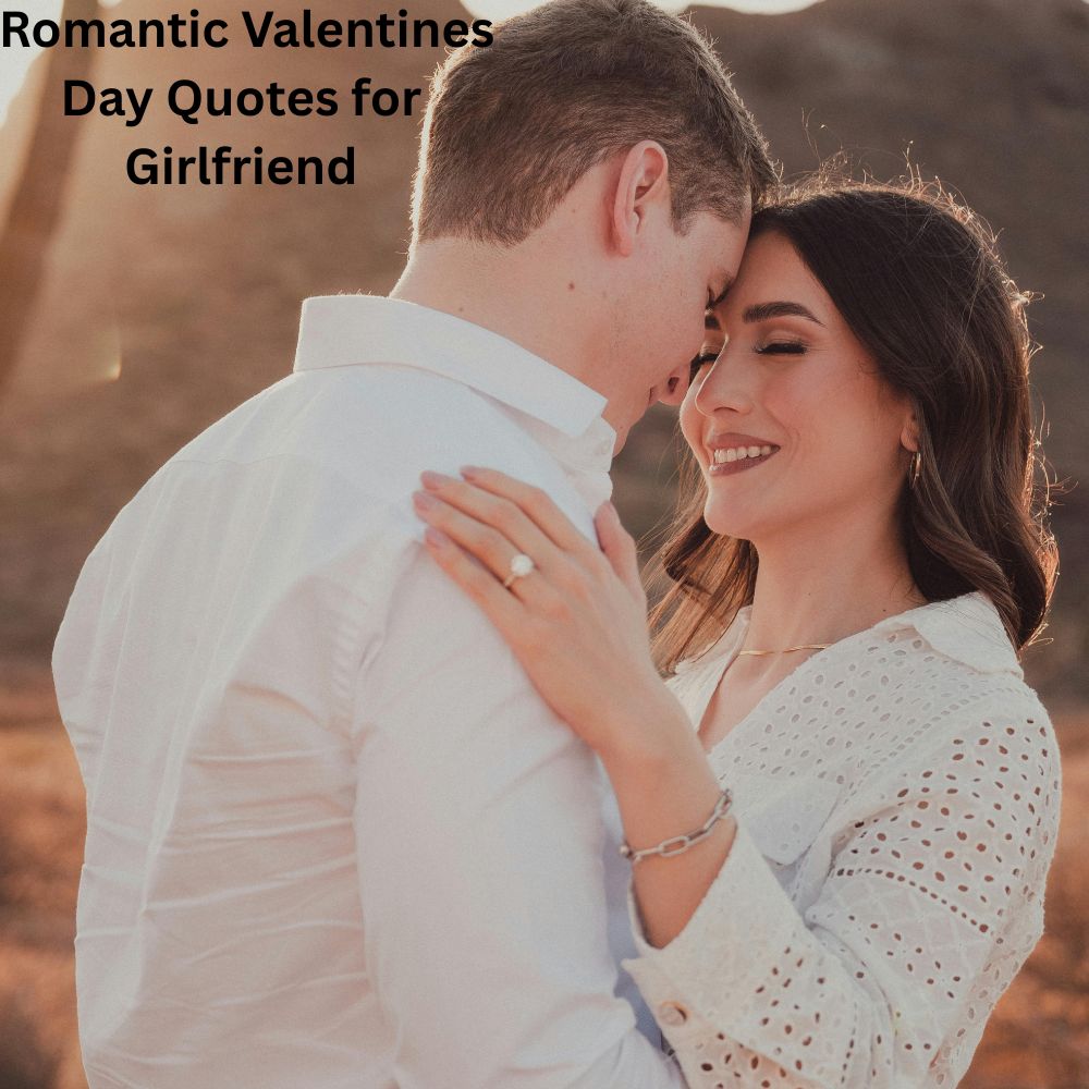  Romantic Valentines Day Quotes for Girlfriend