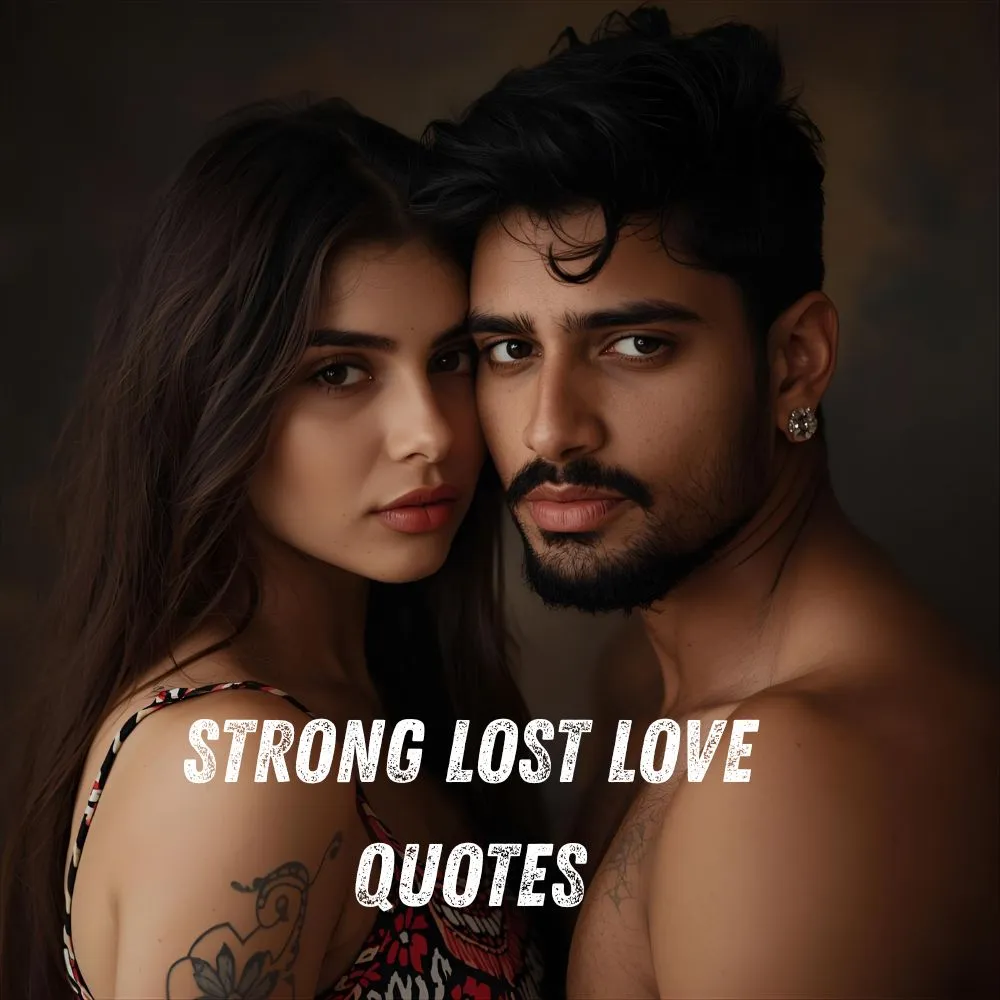 Strong Lost Love Quotes